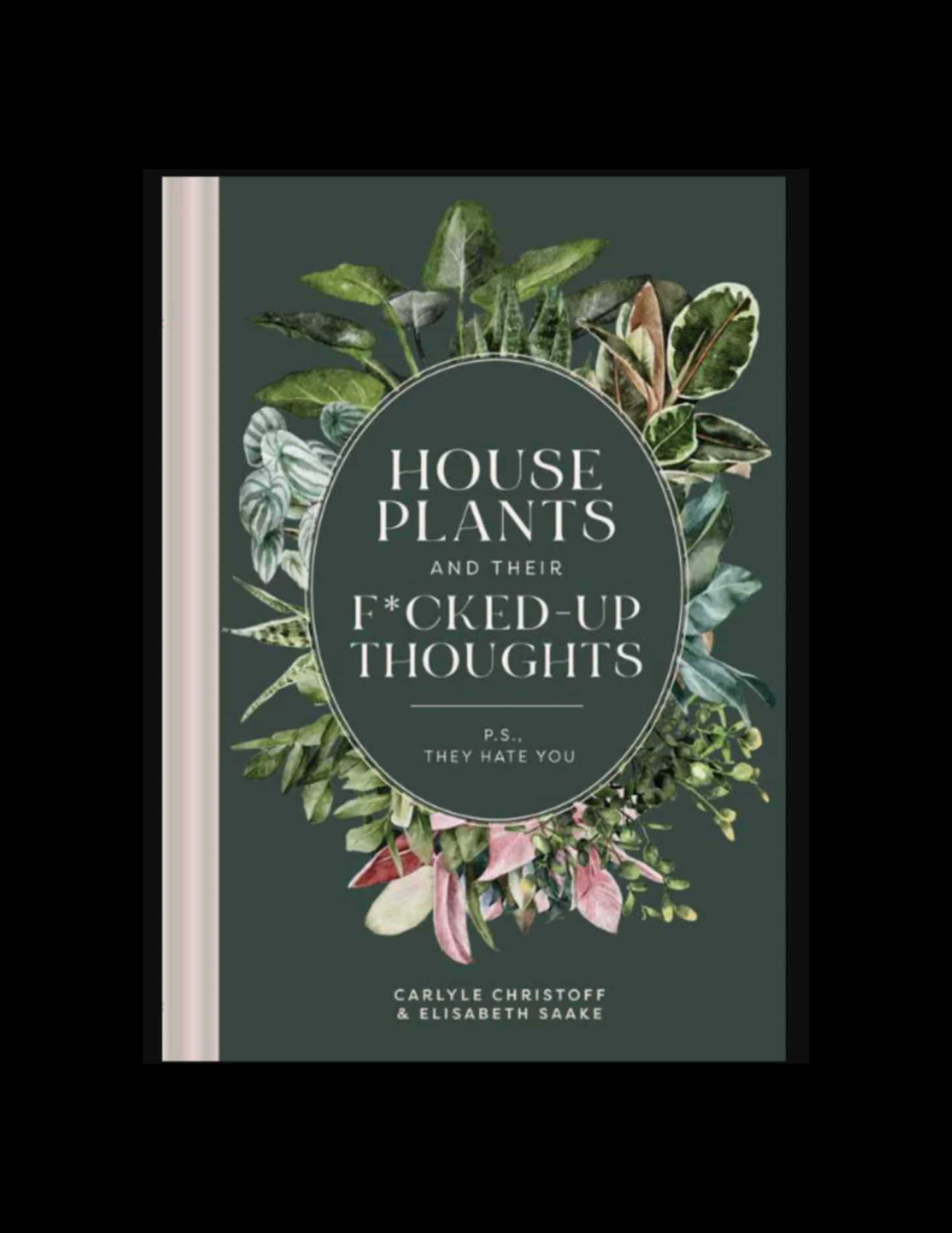 Houseplants and Their F*cked-Up Thoughts