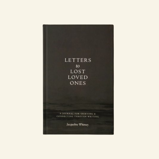 Letters To Lost Loved Ones: A Journal For Grieving