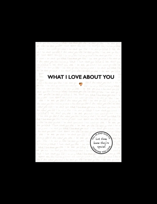 What I Love About You